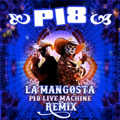 La  Mangosta (Remix  by P18 Live  Machine)