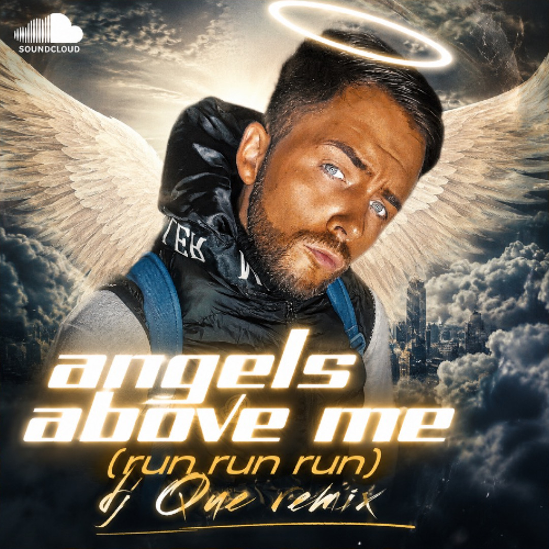 Stream angels above me (run run river) [dj que remix] by DJ Que ...