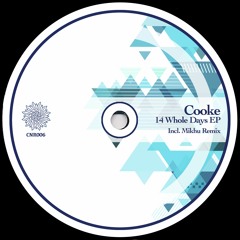 Cooke - 14 Whole Days (Mikhu Remix)