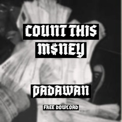 PADAWAN - COUNT THIS  M$NEY [FREE DL]