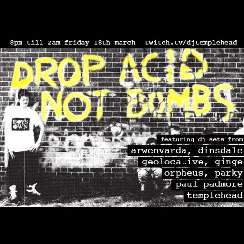 Drop Acid Not Bombs Part Two