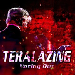 TERALAZING: Voting Out (Scrapped)