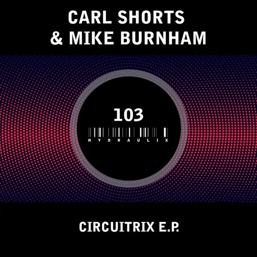 Hydraulix 103 - Carl Shorts & Mike Burnham