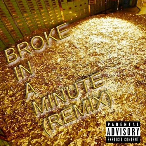 Broke In A Minute (Remix)