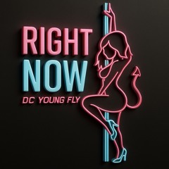 DC Young Fly - Right Now (Prod. By Yung Adamsville) Hip-hop & Rap