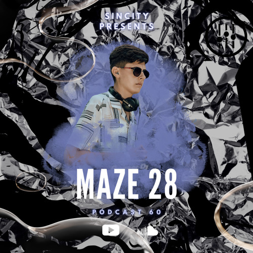 Maze 28 - SINCITY PODCAST # 60