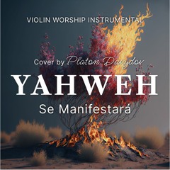 Yahweh Se Manifestará | Oasis Ministry violin cover