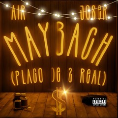 Air Joser - Maybach (placo de 2 real)