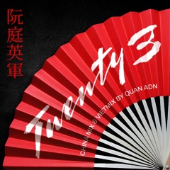 Twenty 3 - China Mix & Vietmix by Quan ADN