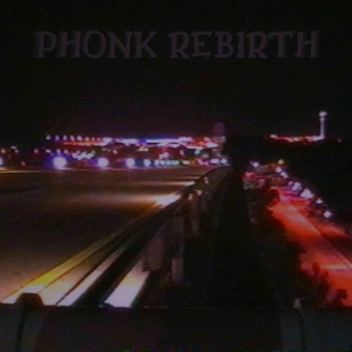 Phonk Rebirth