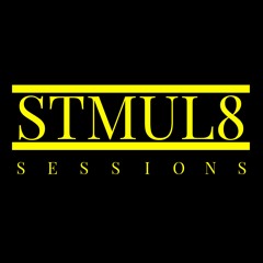 Stmul8 Sessions with Special DJ Guests