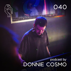 Podcast 040 / Donnie Cosmo at Kematiky & Moonwaves