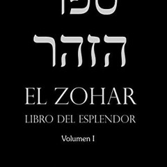 [Read] [EBOOK EPUB KINDLE PDF] El Zohar (I): Libro del Esplendor (Spanish Edition) by