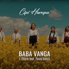 Cipi Hampu X F.Charm feat. Paula Danca - Baba Vanga (Extended)