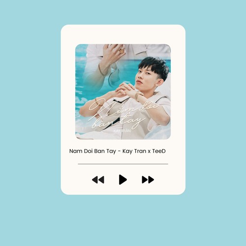 NẮM ĐÔI BÀN TAY - KAY TRẦN | REMIX by TEED