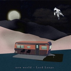 New world - Lordloops