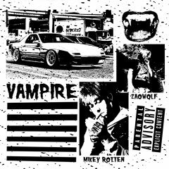Mikey Rotten & Zaowolf - Vampire (Prod. Mikey Rotten)