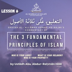 Lesson 6 - The 3 Fundamental Principles of Islam (11.06.2024)