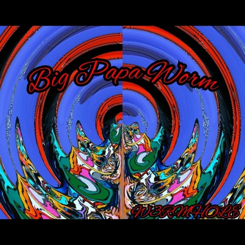 Big Papa Worm (Biggie flip)