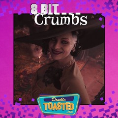 8 BIT CRUMBS - 01 - 22 - 2021