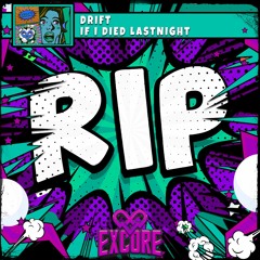 IF I DIED LAST NIGHT (🚨🚨OUT NOW ON EXCORE DIGITAL🚨🚨)