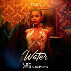 Tyla - Water ( Leo Fernandes PVT )