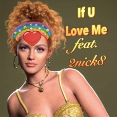 If U Love Me - feat 2nick8