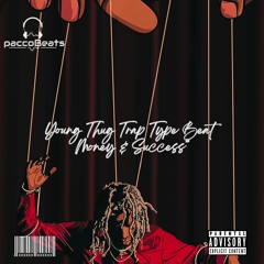 Young Thug Trap Type Beat "Money And Success"