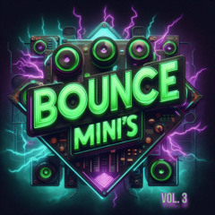Bounce Minis VOL.3