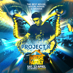 004 House Family April 2025 Mixed by Project K