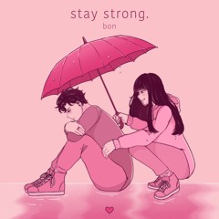 stay strong.