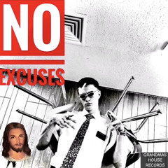 NO EXCUSES