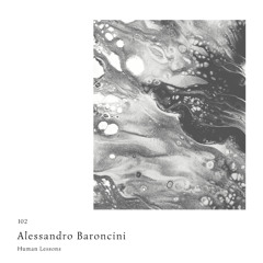 Human Lessons #102 - Alessandro Baroncini
