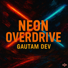 Neon Overdrive...
