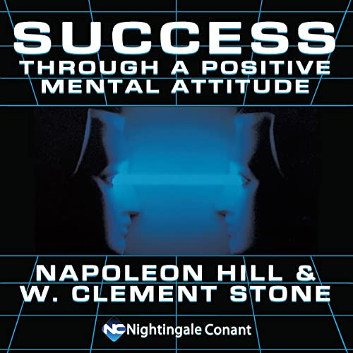 [ACCESS] EPUB 📪 Success Through a Positive Mental Attitude: Two Legends Teach You th