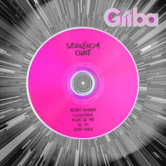 Pedro Sampaio, Clementaum, Irmãs de Pau, Tasha Kaiala, Reload  - Sequência Cunt - Giiba 4 Florida In Rio Mash up