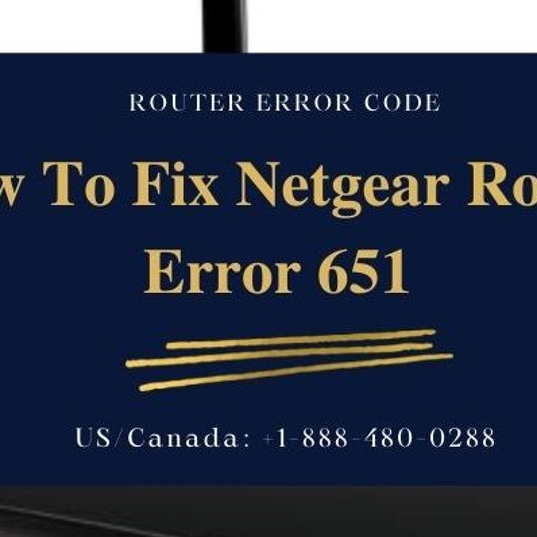 Error Message Router Stream episode How to Fix Netgear Router Error 651 - Router Error Code ...