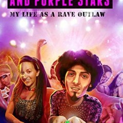 [Read] EPUB KINDLE PDF EBOOK Paper Squares and Purple Stars: My Life As A Rave Outlaw by  John Vibes