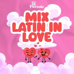 Mix Latin In Love - Dj Parreño