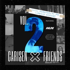 Carisen x Friends Vol. 2 [Monstercat Mix Contest Edition] w/ Baldie & Vital Mode [FREE DOWNLOAD]