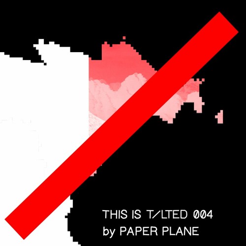 This is Tilted 004 - Paperplane