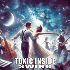 ToXic Inside - Swing