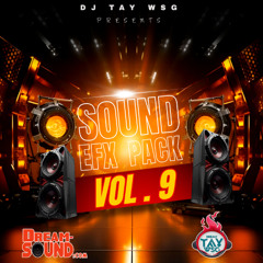 DJ TAY WSG - SOUND EFX PACK VOL.9 2025 (AUDIO PREVIEW)