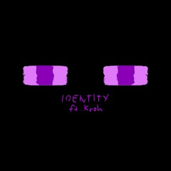 Identity feat. Kroh