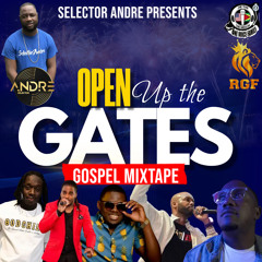 SELECTOR ANDRE OPEN UP THE GATES GOSPEL MIXTAPE