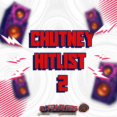 Chutney Hitlist 2