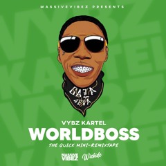 Vybz Kartel - WorldBoss [Mini Remixtape]