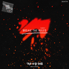 Break The Rules - TECHNO