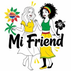 Mi friend