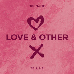 Tennant - Tell Me
